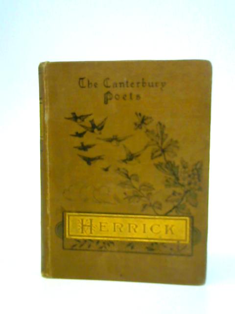 Hesperides: Poems by Robert Herrick By Robert Herrick Alice Meynell (Ed.)