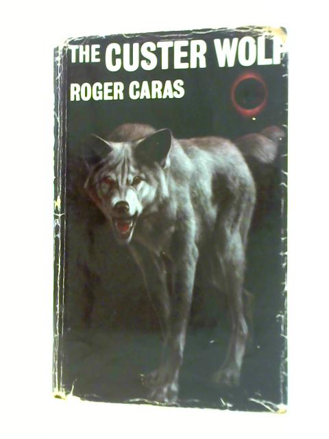 The Custer Wolf von Roger Caras