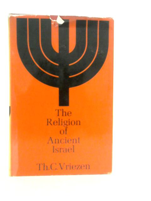 The Religion Of Ancient Israel von Th.C.Vriezen