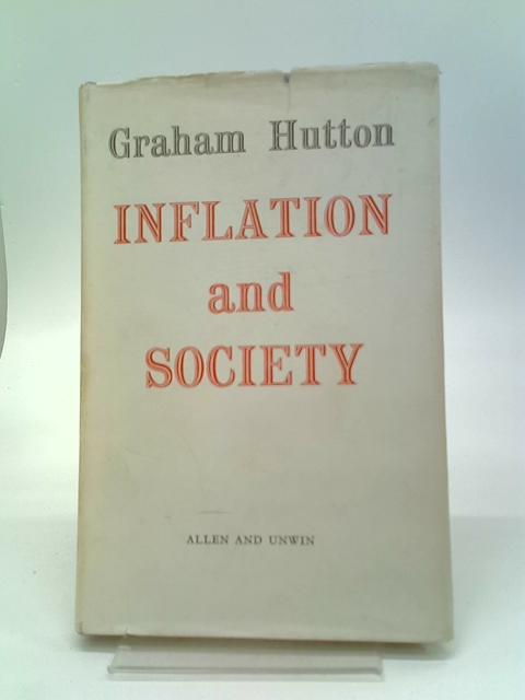 Inflation And Society By Graham Hutton