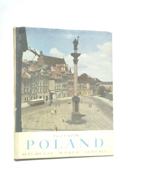 Poland (Hachette world albums) By Paul Cazin