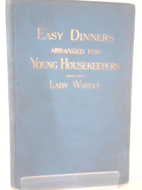366 Easy and Inexpensive Dinners for Young Housekeepers By Lady Wardle
