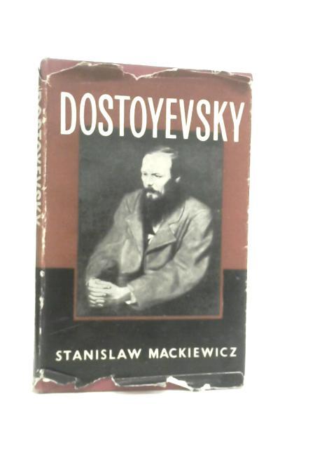 Dostoyevsky By Stanislaw. Mackiewicz