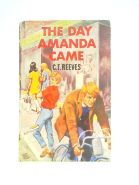 The Day Amanda Came By C. T. Reeves