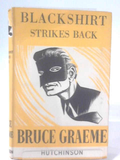 Blackshirt Strikes Back By Bruce Graeme