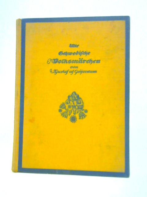 Alte Schwedische Volksmarchen By Gustav af Geijerstam