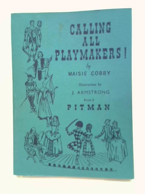 Calling All Playmakers By M. Cobby