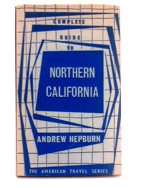 Northern California (American Travel Series) von Andrew Hepburn