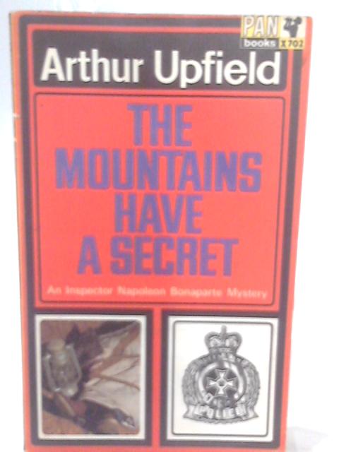 The Mountains Have a Secret By A. Upfield