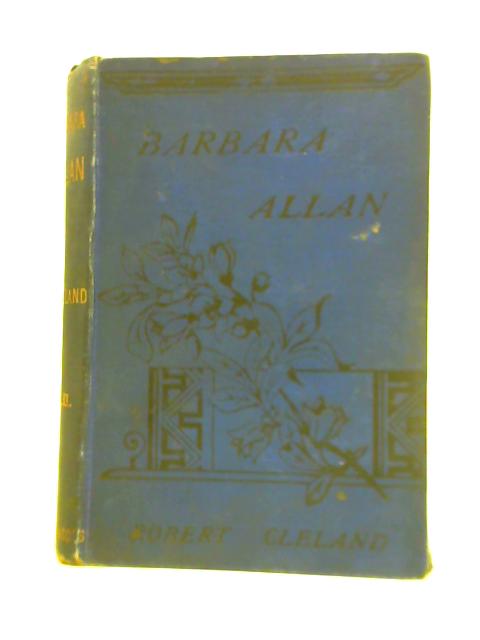 Barbara Allan By Robert Cleland