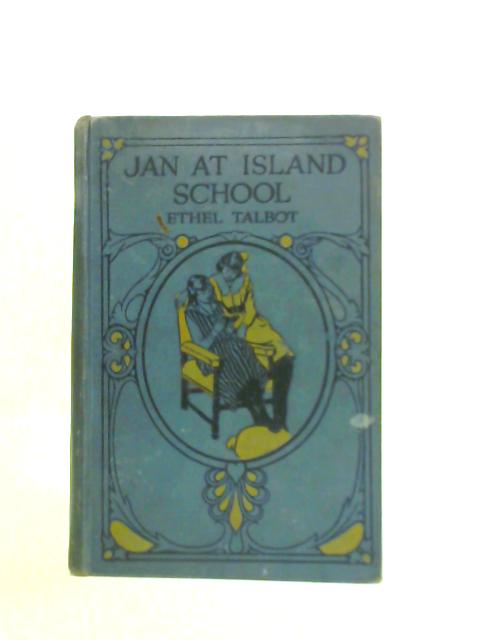 Jan At Island School By Ethel Talbot