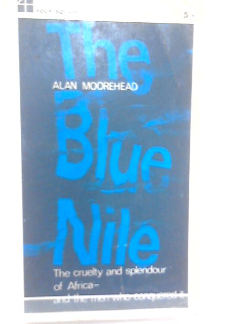 The Blue Nile von Alan Moorehead