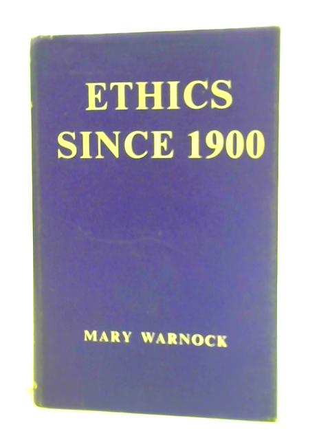 Ethics Since 1900 (Home University Library of Modern Knowledge; No.243) By Mary Warnock