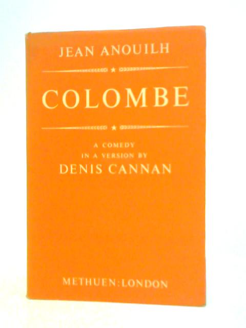 Colombe a Comedy By Jean Anouilh