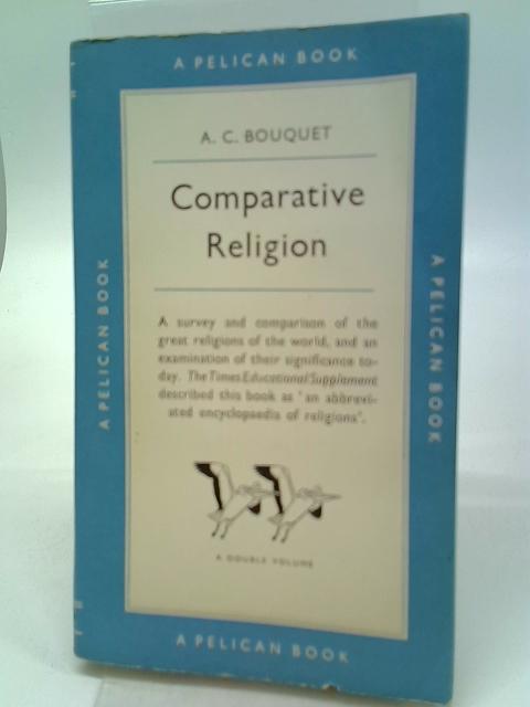 Comparative Religion By A. C. Bouquet