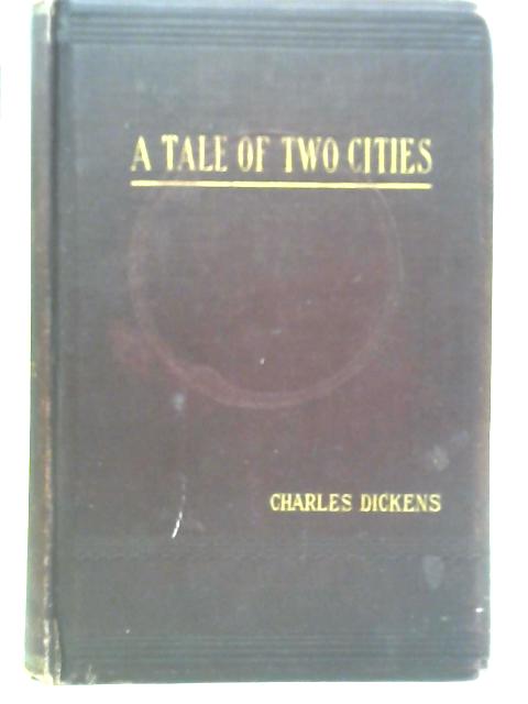 A Tale of Two Cities By Charles Dickens
