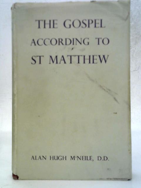 The Gospel According To St Matthew By Alan Hugh M'Neile