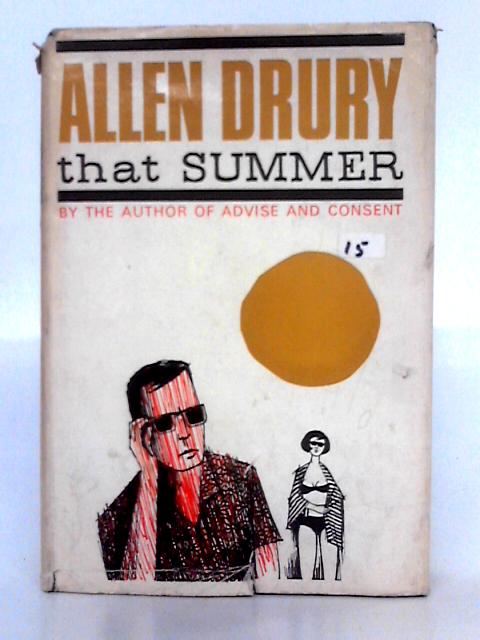 That Summer By Allen Drury