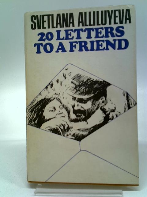 20 Letters To A Friend By Svetlana Alliluyeva