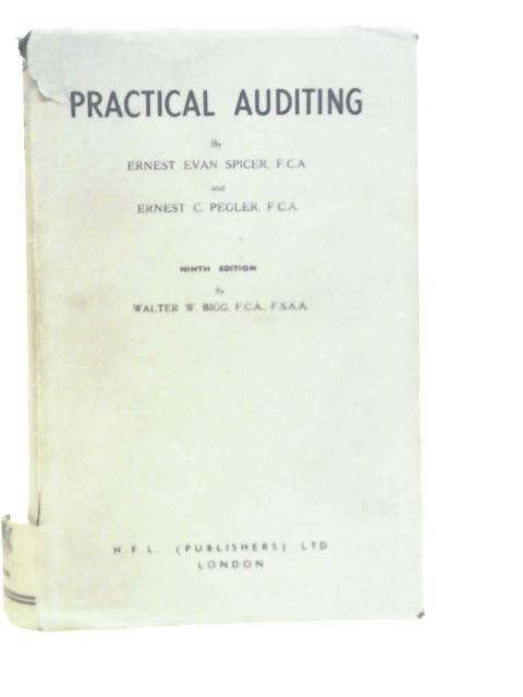 Practical Auditing By E.E.Spicer & E.C.Pegler