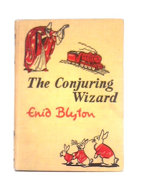 The Conjuring Wizard By Enid Blyton