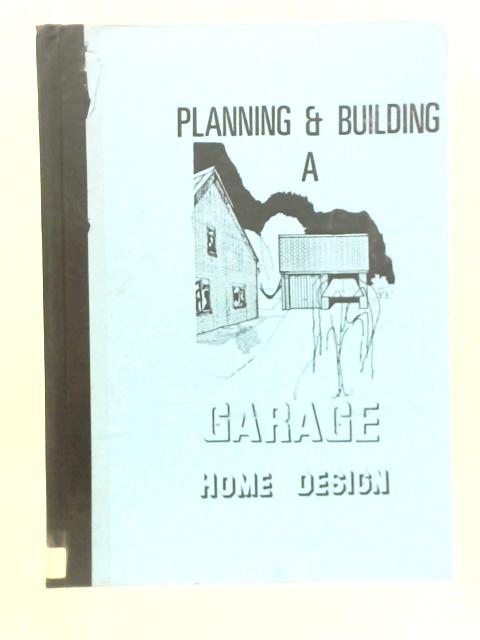 Planning & Building a Garage