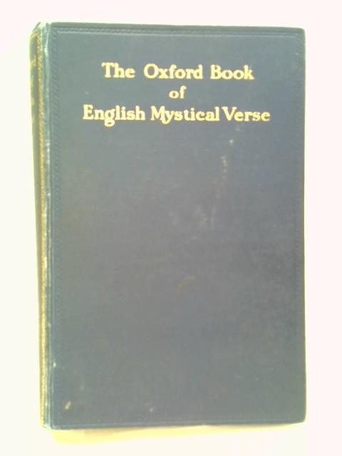 The Oxford Book of English Mystical Verse By D.H.S. Nicholson