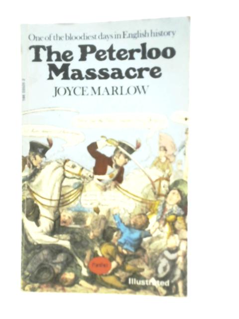 The Peterloo Massacre By Joyce Marlow