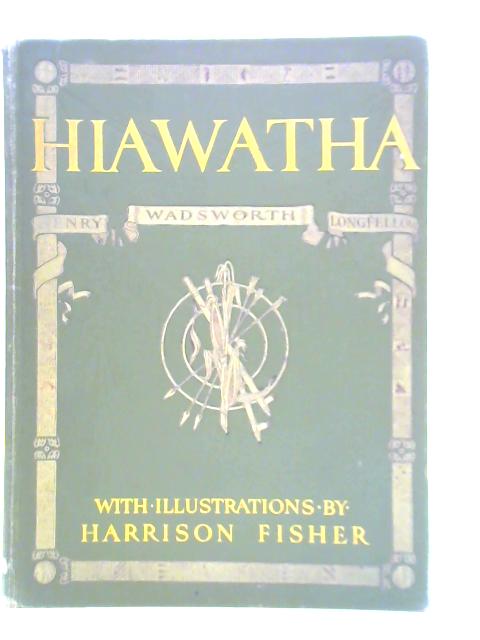The Song of Hiawatha By Henry Wadsworth Longfellow