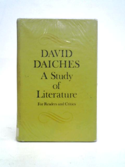 A Study of Literature: For Readers & Critics von D. Daiches