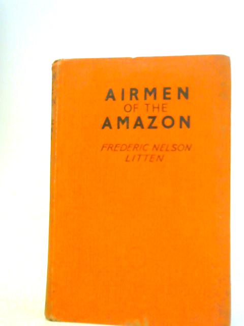 Airmen of the Amazon von F. N. Litten