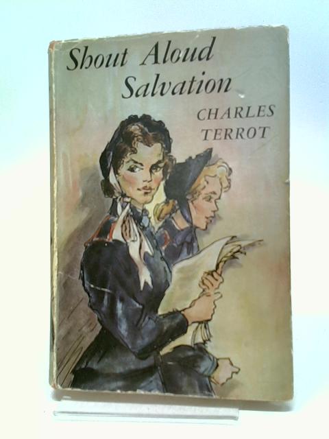 Shout Aloud Salvation By Charles Terrot