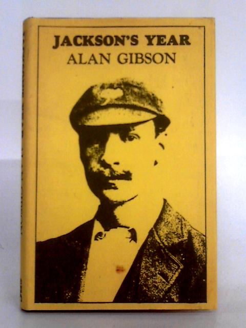 Jackson's Year; The Test Matches of 1905 von Alan Gibson