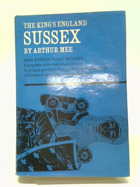 The King's England: Sussex By Arthur Mee