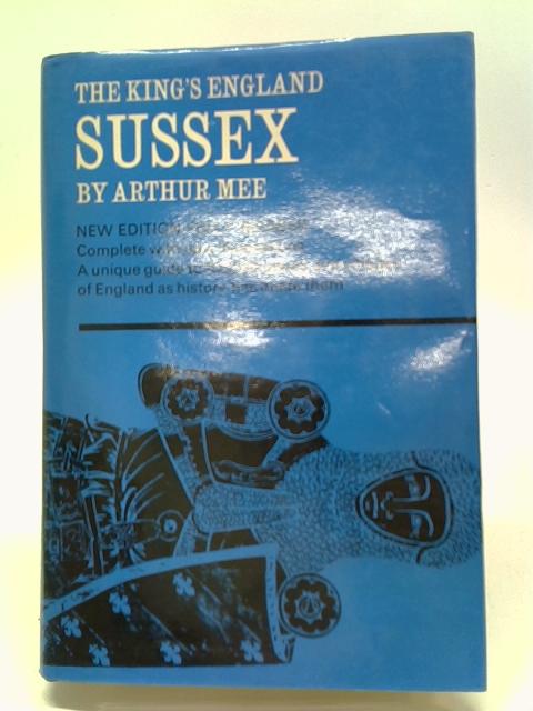 The King's England, Sussex By Arthur Mee