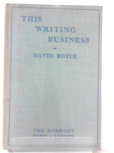 This Writing Business By David Boyce