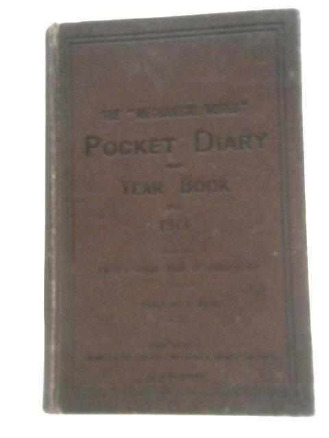 The Mechanical World Pocket Diary and Yearbook for 1913