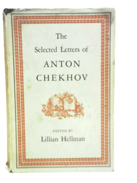 The Selected Letters of Anton Chekhov By A.P. Chekhov