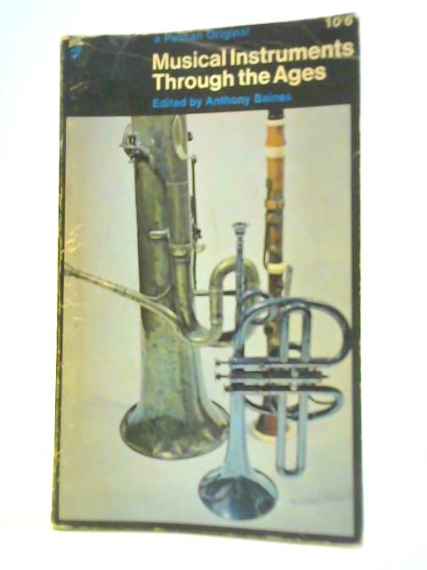 Musical Instruments Through the Ages By A. Baines