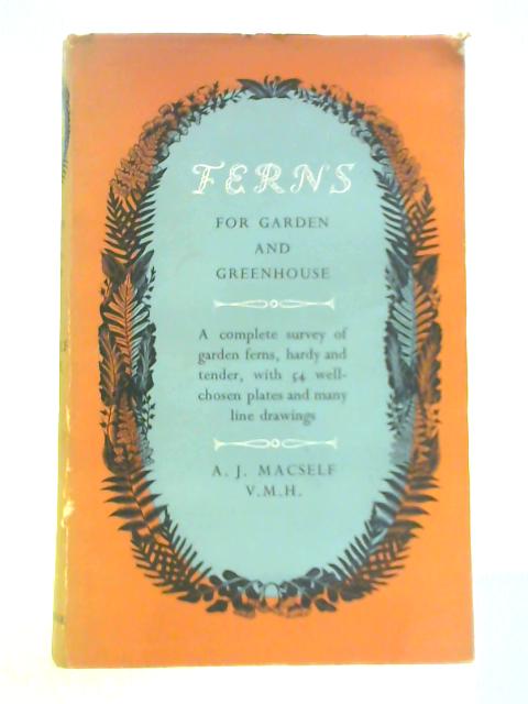Ferns for Garden and Greenhouse (Gardening Series) By A.J.Macself