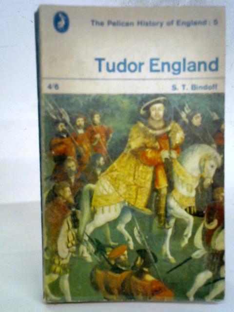 The Pelican History Of England 5 Tudor England By S. T. Bindoff