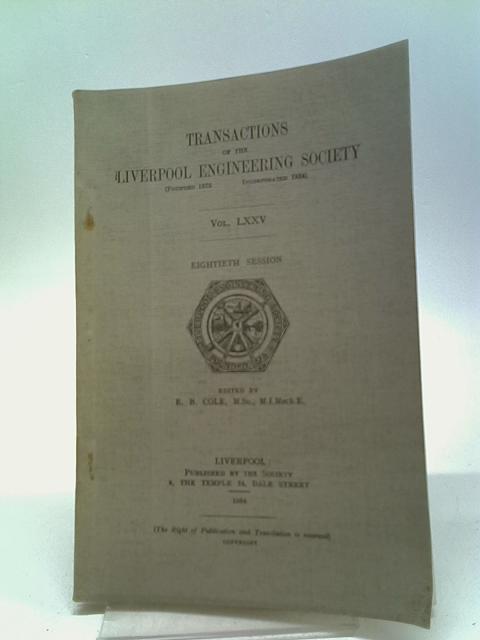 Transactions of the Liverpool Engineering Society Volume LXXV von E B Cole