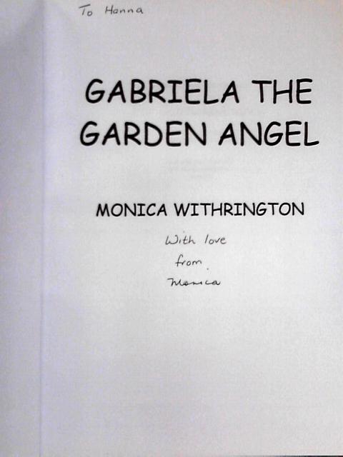 Gabriela the Garden Angel By Monica Withrington