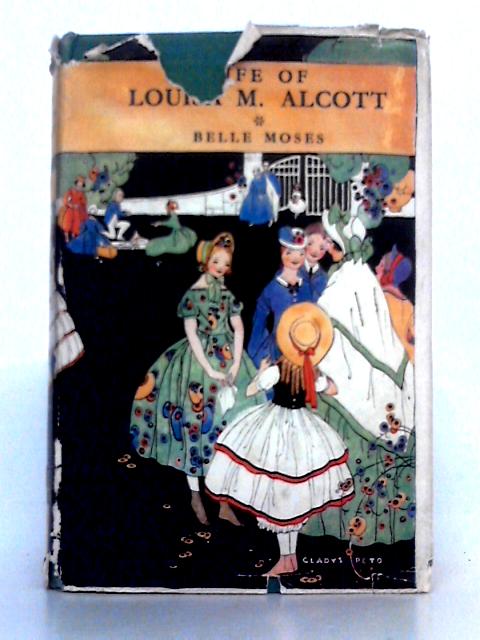 The Life of Louisa May Alcott By Belle Moses