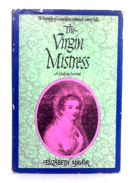 The Virgin Mistress By Elizabeth Mavor
