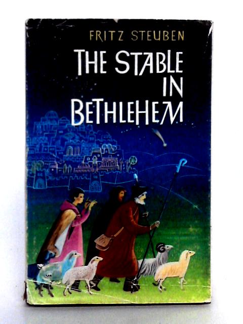 The Stable in Bethlehem By Fritz Steuben