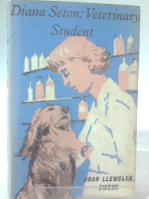 Diana Seton: Veterinary Student (Career Novels for Girls) By Joan Llewelyn Owens
