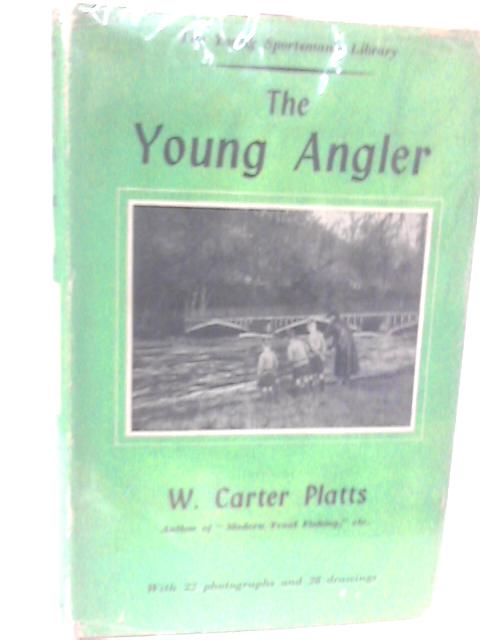 The Young Angler By Carter C. Platts