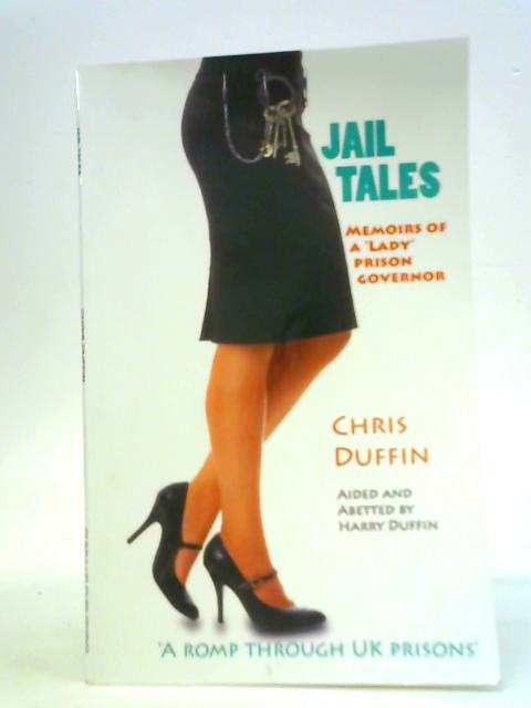 Jail Tales By Chris Duffin