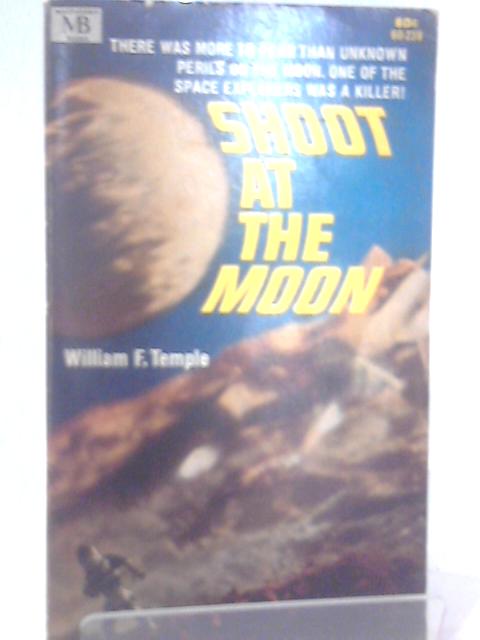 Shoot at the Moon By William F. Temple